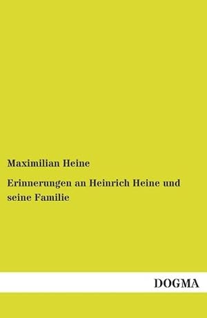 Bild des Verkufers fr Erinnerungen an Heinrich Heine und seine Familie: Von seinem Bruder zum Verkauf von Rheinberg-Buch Andreas Meier eK