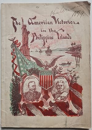 The American victories in Philippine Islands. Illustrated.