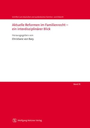 Bild des Verkufers fr Aktuelle Reformen im Familienrecht   ein interdisziplinrer Blick (Schriften zum deutschen und auslndischen Familien- und Erbrecht) zum Verkauf von Rheinberg-Buch Andreas Meier eK