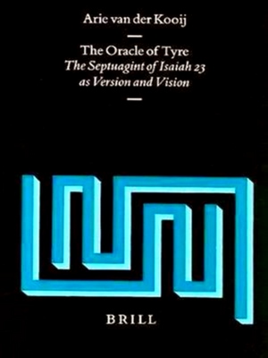 Image du vendeur pour The Oracle of Tyre: The Septuagint of Isaiah Xxiii as Version and Vision mis en vente par Collectors' Bookstore