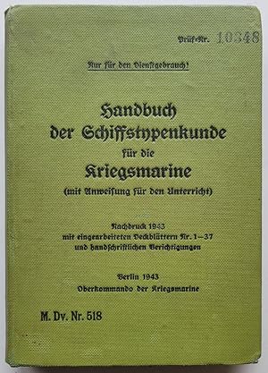 Handbuch der Schiffstypenkunde für die Kriegsmarine. (mit Anweisung für den Unterreicht).