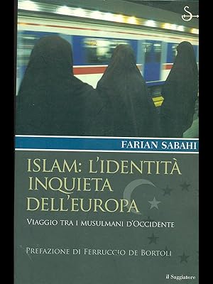 Bild des Verkufers fr Islam: l'identita' inquieta dell'Europa zum Verkauf von Librodifaccia