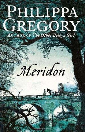 Seller image for Meridon (The Wideacre Trilogy: Book 3) for sale by WeBuyBooks 2