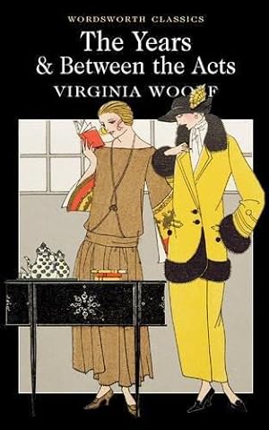 Seller image for The Years / Between the Acts (Wordsworth Classics) for sale by WeBuyBooks