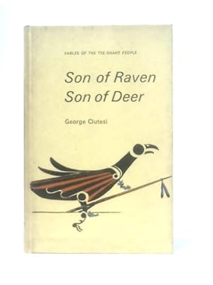 Imagen del vendedor de Son of Raven Son of Deer: Fables of the Tse-Shaht People a la venta por World of Rare Books