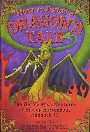 Immagine del venditore per How to Twist a Dragon's Tale (The Heroic Misadventures of Hiccup Horrendous Haddock) venduto da WeBuyBooks