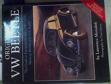 Seller image for Original VW Beetle - The Guide to European models (1945-1978), Mexican Beetles and New Beetle for sale by Almacen de los Libros Olvidados