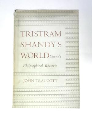 Image du vendeur pour Tristram Shandy's World: Sterne's Philosophical Rhetoric mis en vente par World of Rare Books