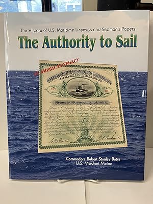 The Authority to Sail: The History of U.S. Maritime Licenses and Seamen's Papers