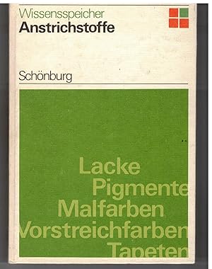 Immagine del venditore per Wissensspeicher Anstrichstoffe. Lacke, Pigmente, Malfarben, Vorstreichfarben, Tapeten venduto da Bcherpanorama Zwickau- Planitz