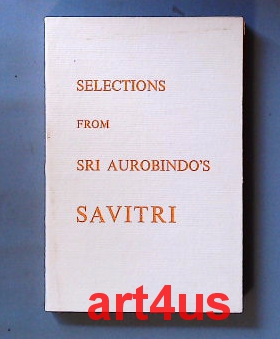 Selections from Sri Aurobindo*s Savitri