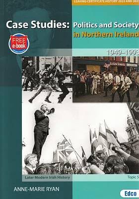 Bild des Verkufers fr Case Studies: Politics and Society in Northern Ireland, 1949-1993 - Leaving Certificate History 2022 and 2023 zum Verkauf von WeBuyBooks 2