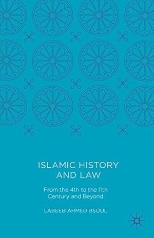 Immagine del venditore per Islamic History and Law: From the 4th to the 11th Century and Beyond venduto da WeBuyBooks