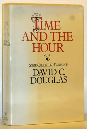 Time and the Hour - Some Collected Papers of David C Douglas