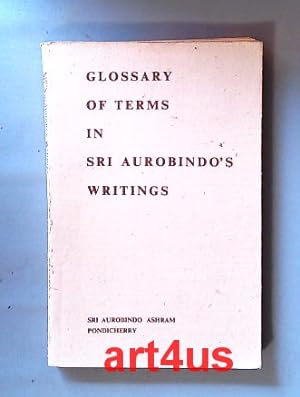 Glossary of Terms in Sri Aurobindo*s Writings