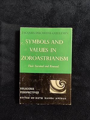 SYMBOLS AND VALUES IN ZOROASTRIANISM: THEIR SURVIVAL AND RENEWAL