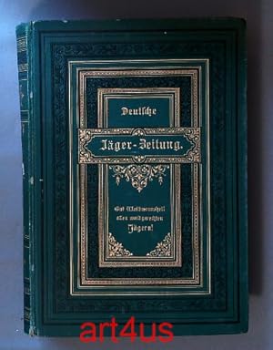 Deutsche Jäger-Zeitung. 56. Band. (Nr. 1 bis Nr. 52) Organ für Jagd, Schießwesen, Fischerei, Zuch...