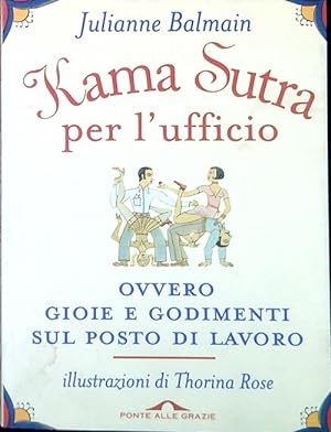 Bild des Verkufers fr Kama Sutra per l'ufficio zum Verkauf von Librodifaccia