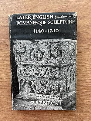 Bild des Verkufers fr LATER ENGLISH ROMANESQUE SCULPTURE 1140-1210 zum Verkauf von Old Hall Bookshop, ABA ILAB PBFA BA