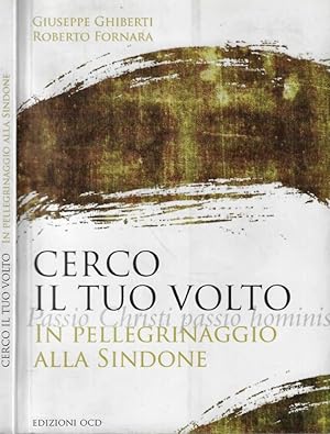 Seller image for Cerco il tuo volto In pellegrinaggio alla Sindone for sale by Biblioteca di Babele