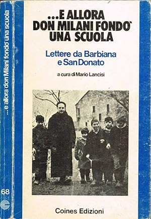 Immagine del venditore per E allora Don Milani fond la scuola Lettere da Barbiana e San Donato venduto da Biblioteca di Babele