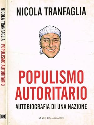 Bild des Verkufers fr Populismo autoritario Autobiografia di una nazione zum Verkauf von Biblioteca di Babele