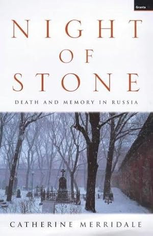 Seller image for Night of Stone: Death and Memory in Russia for sale by WeBuyBooks