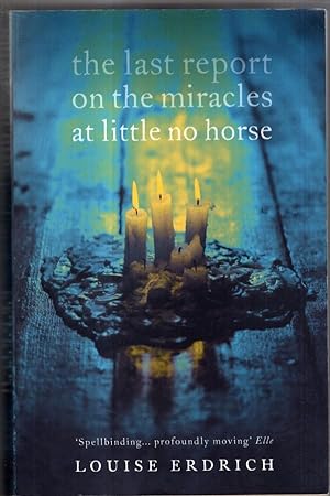 Imagen del vendedor de The Last Report on the Miracles at Little No Horse a la venta por High Street Books