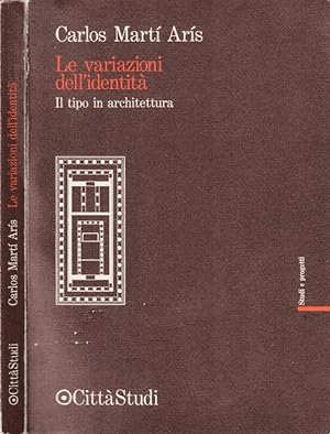 Bild des Verkufers fr Le variazioni dell'identit Il tipo in architettura zum Verkauf von Biblioteca di Babele