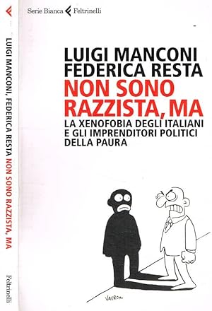 Bild des Verkufers fr Non sono razzista, ma La xenofobia degli italiani e gli imprenditori politici della paura zum Verkauf von Biblioteca di Babele