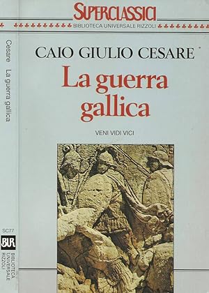 Bild des Verkufers fr La guerra gallica Veni vidi vici zum Verkauf von Biblioteca di Babele