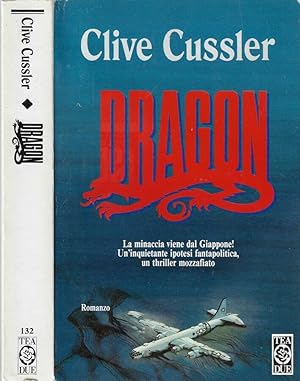 Bild des Verkufers fr Dragon La minaccia viene dal Giappone! Un'inquietante ipotesi fantapolitica, un thriller mozzafiato zum Verkauf von Biblioteca di Babele