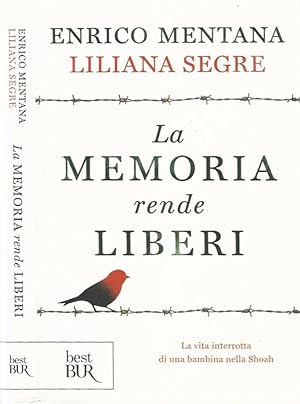 Imagen del vendedor de La memoria rende liberi La vita interrotta di una bambina nella Shoah a la venta por Biblioteca di Babele