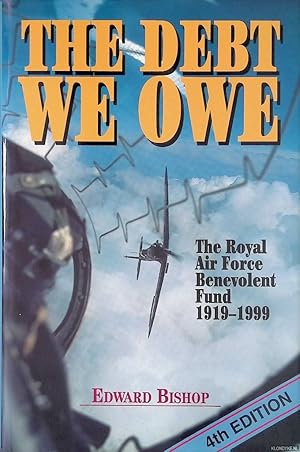 Image du vendeur pour The Debt We Owe: The Royal Air Force Benevolent Fund 1919-1999 mis en vente par Klondyke