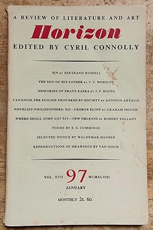 Image du vendeur pour Horizon January 1948 / Bertrand Russell "Sin" / T C Worsley "The Son Of His Father" / J P Hodon "Memories Of Franz Kafka" / Antonin Artaud "Van Gogh, The Suicide Portrayed By Society" / Graham Hough "Novelist-Philosophers:XII - George Eliot" / Robert Tallant "Where Shall John Go? XIV - New Orleans" / e e cummings - poems mis en vente par Shore Books