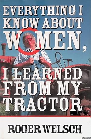 Immagine del venditore per Everything I Know About Women I Learned from My Tractor: Bk. M2627 venduto da Klondyke