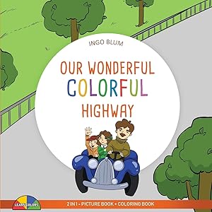 Bild des Verkufers fr Our Wonderful Colorful Highway zum Verkauf von moluna