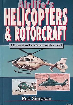 Immagine del venditore per Airlife's Helicopters & Rotorcraft: A directory of world manufacturers and their aircraft venduto da Klondyke