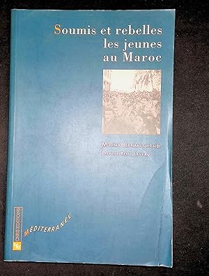 Immagine del venditore per Soumis et rebelles les jeunes au Maroc venduto da LibrairieLaLettre2