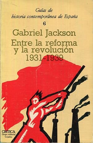 Seller image for Entre la reforma y la revolucin. La Repblica y la guerra civil, 1931- 1939 for sale by Rincn de Lectura