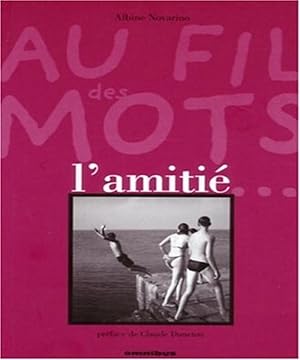 Seller image for Au fil des mots: L'amiti for sale by Dmons et Merveilles