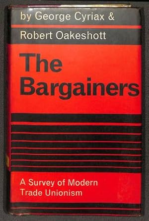 Seller image for The Bargainers: a Survey of Modern Trade Unionism for sale by WeBuyBooks