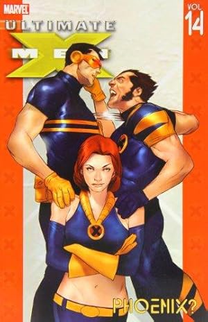 Seller image for Ultimate X-Men Volume 14: Phoenix? TPB (Ultimate X-men, 14) for sale by WeBuyBooks