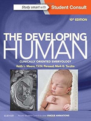 Bild des Verkufers fr The Developing Human: Clinically Oriented Embryology, 10e zum Verkauf von WeBuyBooks