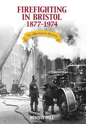 Image du vendeur pour Firefighting in Bristol mis en vente par WeBuyBooks