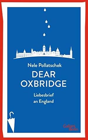Bild des Verkufers fr Dear Oxbridge: Liebesbrief an England zum Verkauf von WeBuyBooks