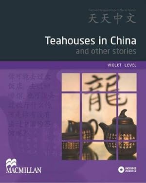 Bild des Verkufers fr Teahouses in China and Other Stories: Violet Level (Tiantian Zhongwen Graded Chinese Reader Series) w/ Audio CD zum Verkauf von WeBuyBooks