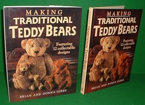 MAKING TRADITIONAL TEDDY BEARS Featuring 12 Collectable Designs [ A Step- by- Step Guide ]