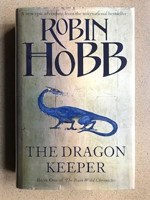 Seller image for The Dragon Keeper (The Rain Wild Chronicles) Book One for sale by Weysprings Books, IOBA, PBFA