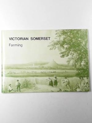 Bild des Verkufers fr Victorian Somerset: Farming zum Verkauf von Cotswold Internet Books
